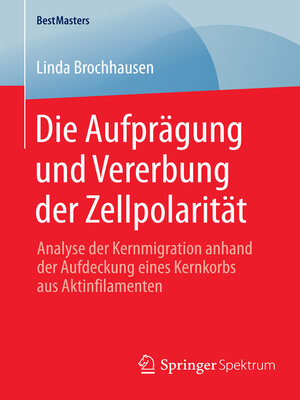 cover image of Die Aufprägung und Vererbung der Zellpolarität